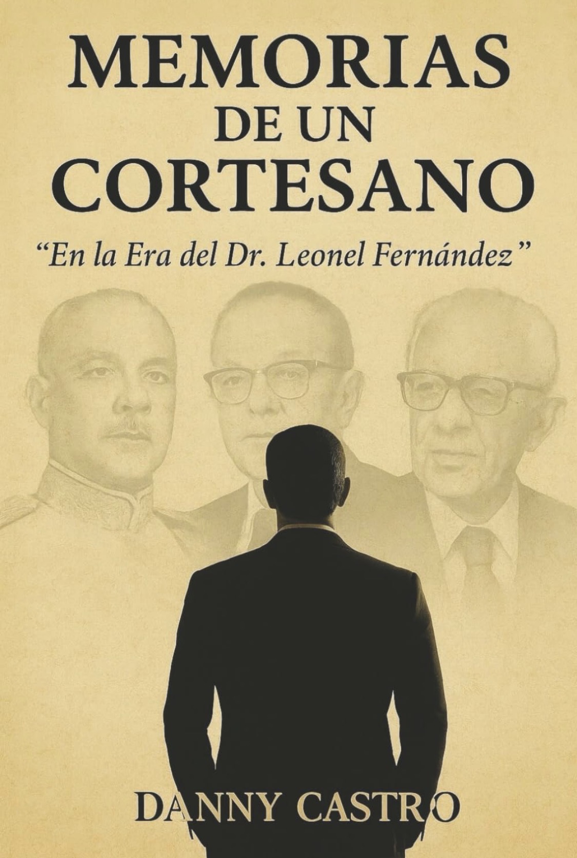 Memorias de un cortesano: En la era del Dr. Leonel Fernández